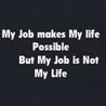 My Job Makes - Slogan Printed T - shirt for Men